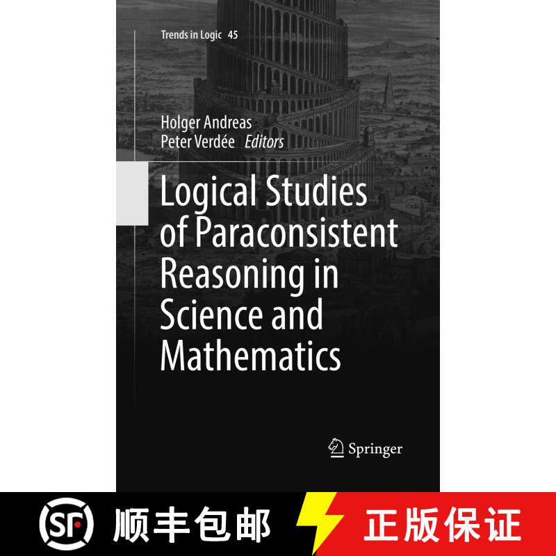 【3-4周达】Logical Studies of Paraconsistent Reasoning in Science and Mathematics (Softcover reprint ... [9783319820569]