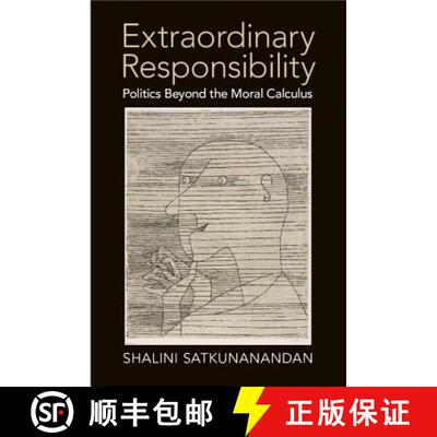 【3-4周达】Extraordinary Responsibility : Politics beyond the Moral Calculus [9781107443136]