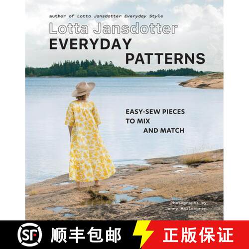 精装 Lotta Jansdotter Everyday Patterns: Easy-Sew Pieces to Mix and Match [9781419743986]