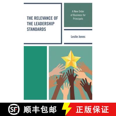 【3-4周达】The Relevance of the Leadership Standards : A New Order of Business for Principals [9781475833799]