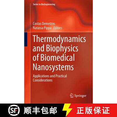 【3-4周达】精装 Thermodynamics and Biophysics of Biomedical Nanosystems : Applications and Practical ... [9789811309885]