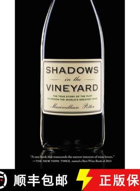 【3-4周达】Shadows in the Vineyard: The True Story of the Plot to Poison the World's Greatest Wine [9781455516094]