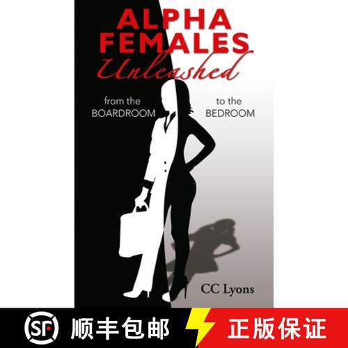 【3-4周达】Alpha Females Unleashed: From the Boardroom to the Bedroom [9780998990309]