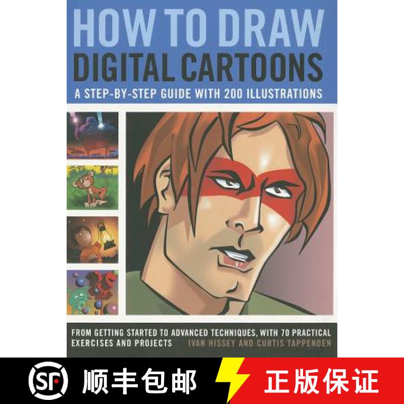 【2-3周达】How to Draw Digital Cartoons: a Step-by-step Guide: A Step-by-step Guide with 200 Illustra... [9781844769896]