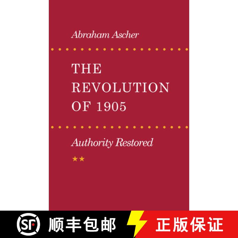 【3-4周达】The Revolution of 1905: Authority Restored [9780804723282]