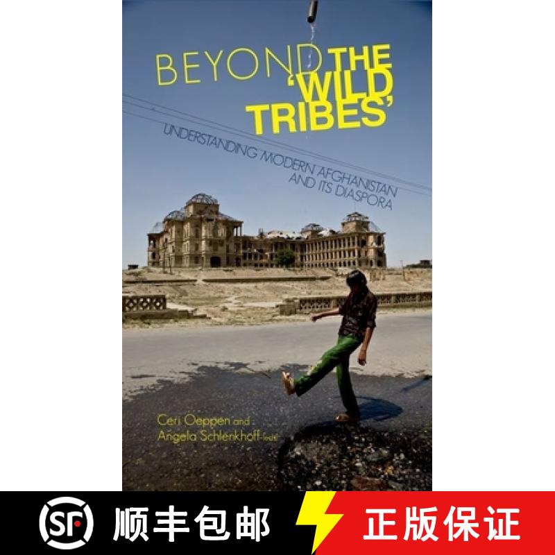 【3-4周达】Beyond the 'Wild Tribes': Understanding Modern Afghanistan and Its Diaspora [9781849040556]