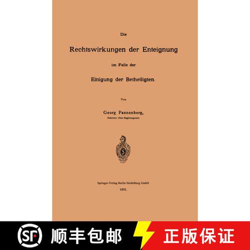 【3-4周达】Die Rechtswirkungen der Enteignung im Falle der Einigung der Betheiligten [9783662323014]