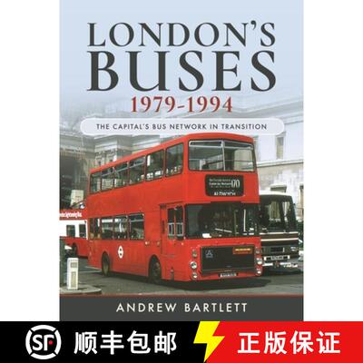 【3-4周达】精装 London's Buses, 1979-1994: The Capital's Bus Network in Transition [9781526755469]