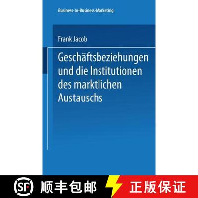 【3-4周达】Geschäftsbeziehungen und die Institutionen des marktlichen Austauschs [9783824477456]