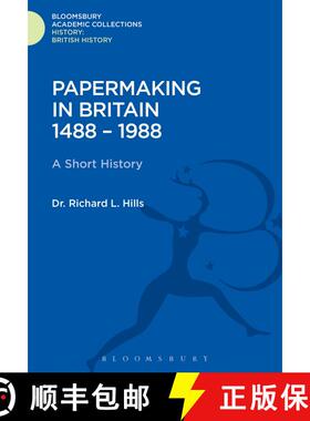 【3-4周达】Papermaking in Britain 1488-1988: A Short History [9781474241274]