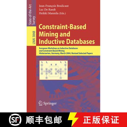 【3-4周达】Constraint-based Mining and Inductive Databases: European Workshop on Inductive Databases ... [9783540313311]