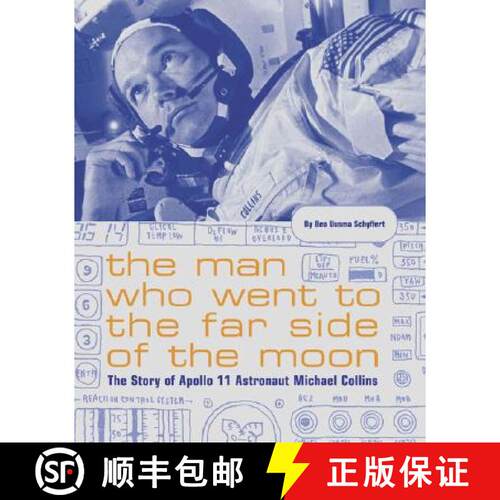 【3-4周达】精装 The Man Who Went to the Far Side of the Moon: The Story of Apollo 11 Astronaut Michae... [9780811840071]