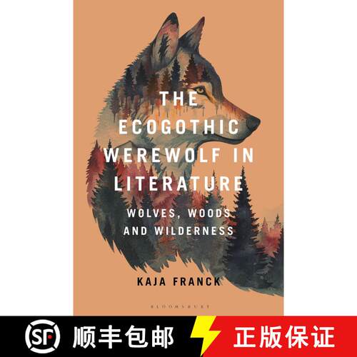 【3-4周达】精装 The Ecogothic Werewolf in Literature: Wolves, Woods and Wilderness [9781350441125]
