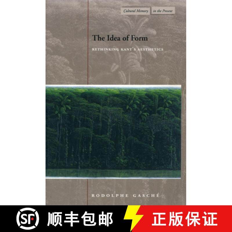 【3-4周达】The Idea of Form: Rethinking Kant's Aesthetics [9780804746212]