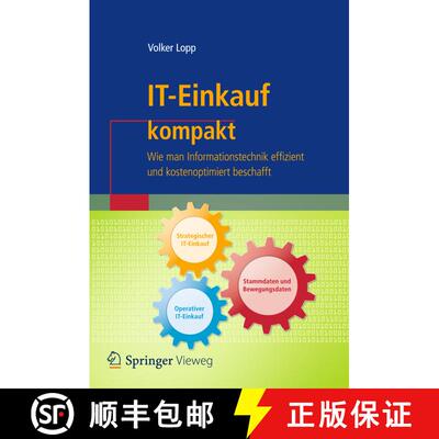 【3-4周达】IT-Einkauf kompakt : Wie man Informationstechnik effizient und kostenoptimiert beschafft [9783662559512]