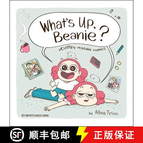 【3-4周达】精装 What's Up, Beanie?: Acutely Relatable Comics [9780358455486]