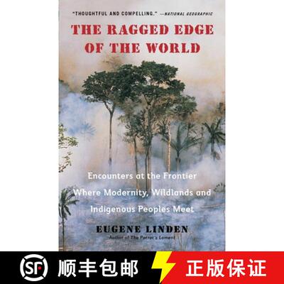 【3-4周达】The Ragged Edge of the World: Encounters at the Frontier Where Modernity, Wildlands and In... [9780452297746]