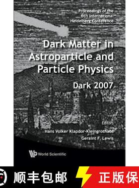 【3-4周达】Dark Matter in Astroparticle and Particle Physics - Proceedings of the 6th International H... [9789812814340]