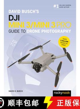 【3-4周达】David Busch's Dji Mini 3/Mini 3 Pro Guide to Drone Photography [9798888141328]