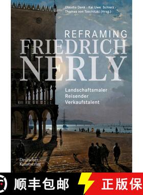 【3-4周达】Reframing Friedrich Nerly – Landschaftsmaler, Reisender, Verkaufstalent [9783422989504]