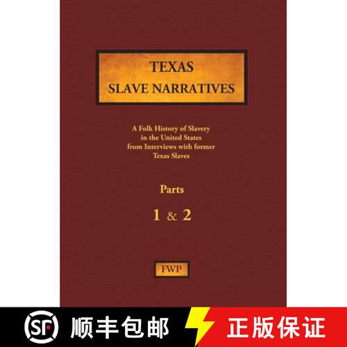 【3-4周达】精装 Texas Slave Narratives - Parts 1 & 2: A Folk History of Slavery in the United States ... [9780403030323]