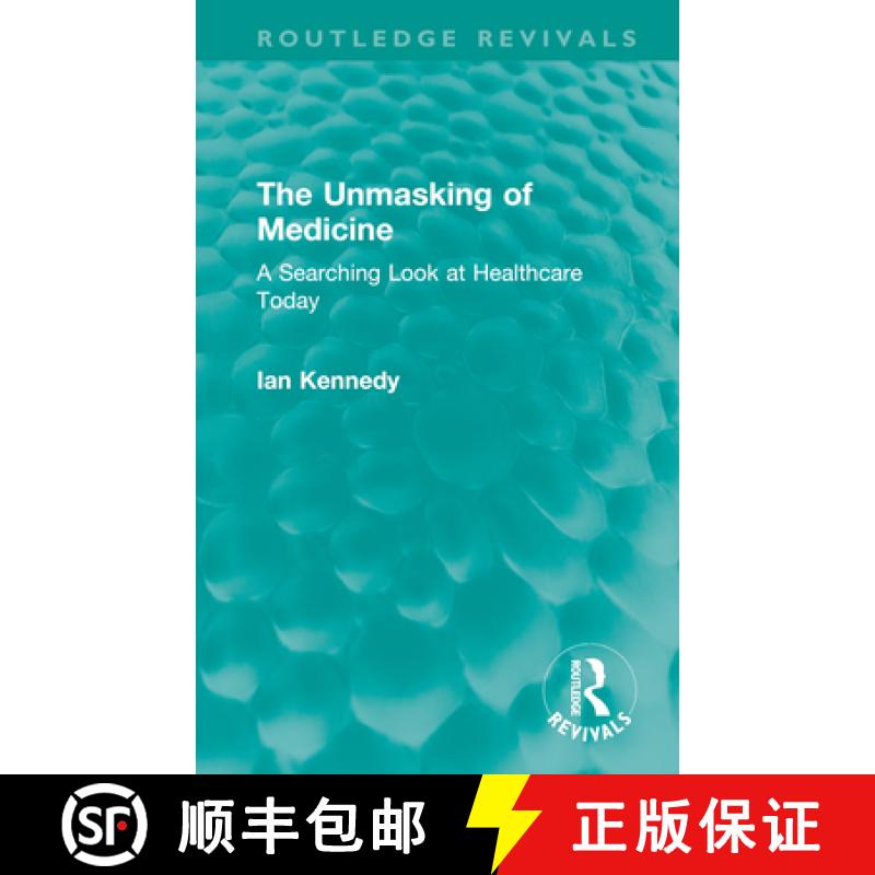 【3-4周达】The Unmasking of Medicine: A Searching Look at Healthcare Today [9781032652030]