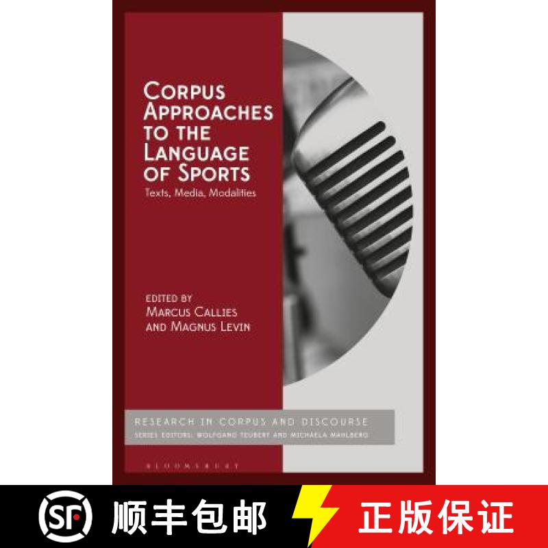 【4周达】Corpus Approaches to the Language of Sports: Texts, Media, Modalities [9781350088207]