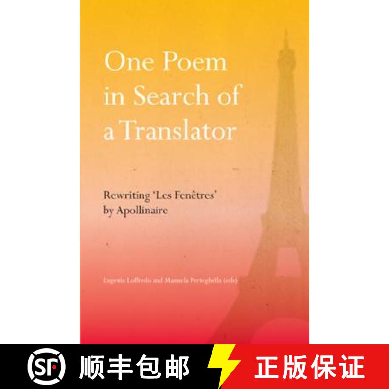 预订 One Poem in Search of a Translator : Rewriting 'Les Fenêtres' by Apollinaire [9783039114085]