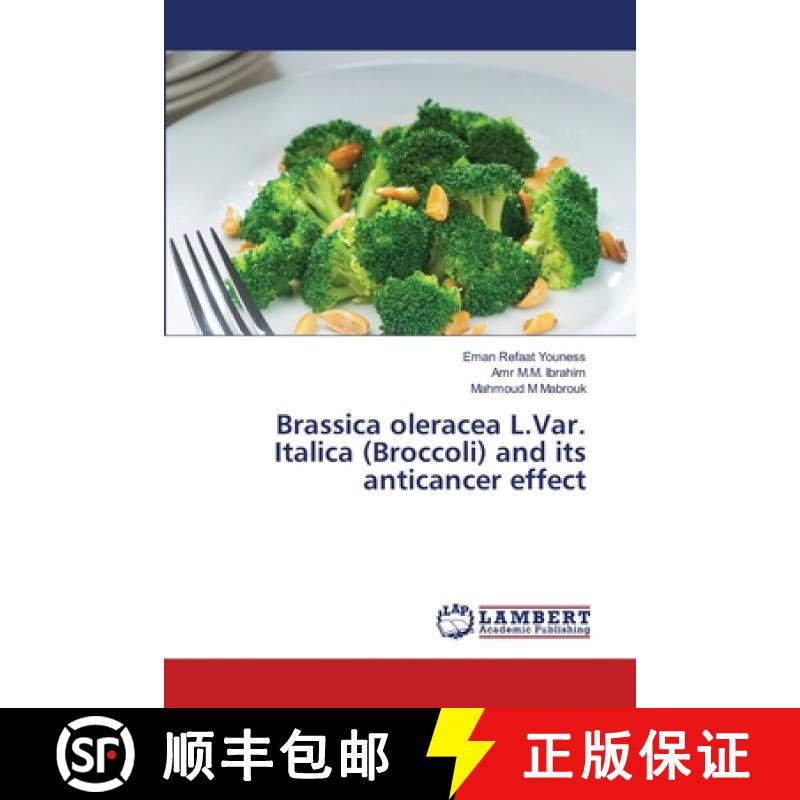 预订 Brassica oleracea L.Var. Italica (Broccoli) and its anticancer effect [9786139842575]