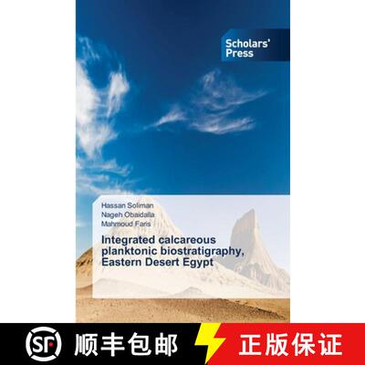 预订 Integrated calcareous planktonic biostratigraphy, Eastern Desert Egypt [9786202311069]