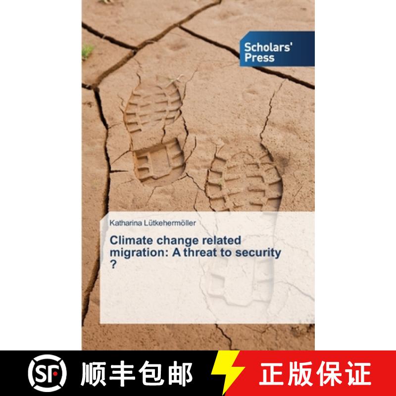 预订 Climate change related migration: A threat to security ? [9783639715460]