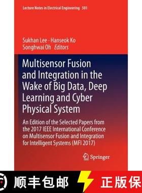 【3-4周达】Multisensor Fusion and Integration in the Wake of Big Data, Deep Learning and Cyber Physic... [9783030080303]