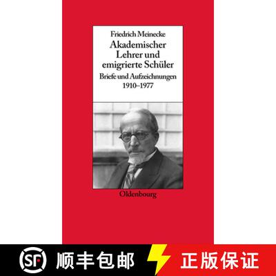 【3-4周达】Friedrich Meinecke: Akademischer Lehrer Und Emigrierte Schuler. Briefe Und Aufzeichnungen ... [9783486579772]