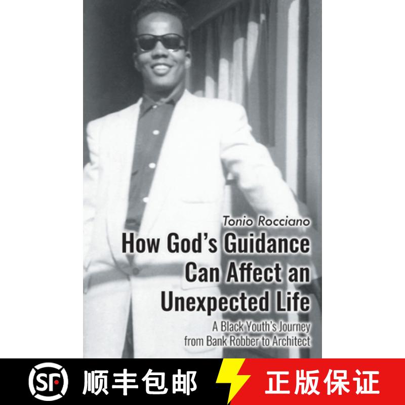 预订 How God's Guidance Can Affect an Unexpected Life: A Black Youth's Journey from Bank Robber to Ar... [9798896901488]