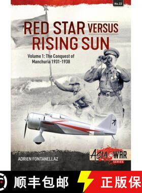 【3-4周达】Red Star Versus Rising Sun: Volume 1 - The Conquest of Manchuria 1931-1938 [9781914377808]