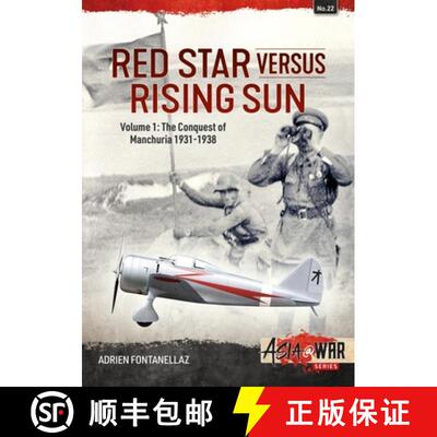 【3-4周达】Red Star Versus Rising Sun: Volume 1 - The Conquest of Manchuria 1931-1938 [9781914377808]