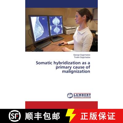 预订 Somatic hybridization as a primary cause of malignization [9783659357718]