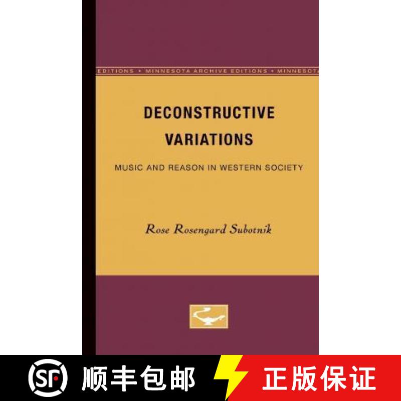 【3-4周达】Deconstructive Variations: Music and Reason in Western Society [9780816621989]