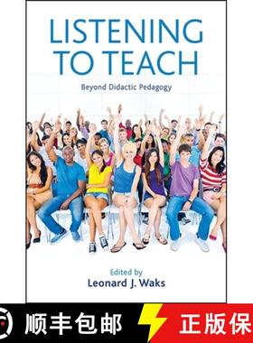 【3-4周达】Listening to Teach: Beyond Didactic Pedagogy [9781438458311]