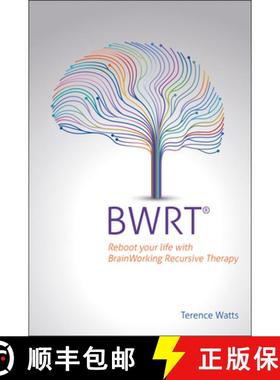 【3-4周达】Bwrt: Reboot Your Life with Brainworking Recursive Therapy [9781785835988]