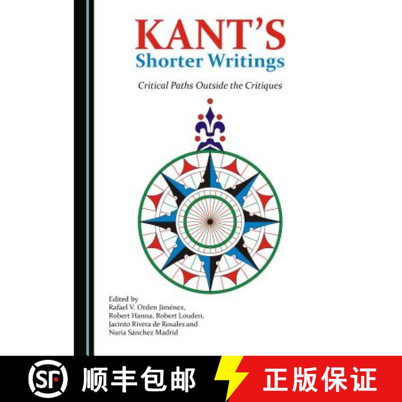预订 Kant's Shorter Writings : Critical Paths Outside the Critiques [9781443899307]