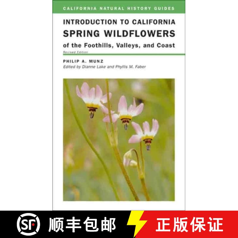 【3-4周达】Introduction to California Spring Wildflowers of the Foothills, Valleys, and Coast: Volume 75 [9780520236349]