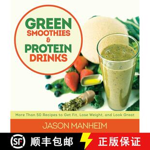【3-4周达】Green Smoothies and Protein Drinks: More Than 50 Recipes to Get Fit, Lose Weight, and Look... [9781620876015]