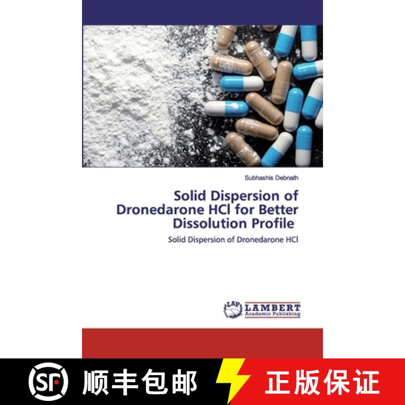 预订 Solid Dispersion of Dronedarone HCl for Better Dissolution Profile [9786202515207]
