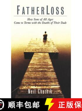 【3-4周达】Fatherloss: How Sons of All Ages Come to Terms with the Deaths of Their Dads [9780786865321]