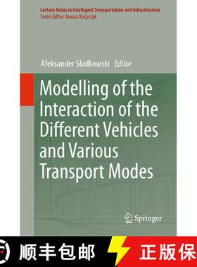 【3-4周达】Modelling of the Interaction of the Different Vehicles and Various Transport Modes [9783030115111]