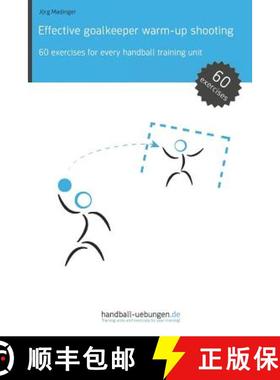 预订 Effective goalkeeper warm-up shooting: 60 exercises for every handball training unit [9783956412264]