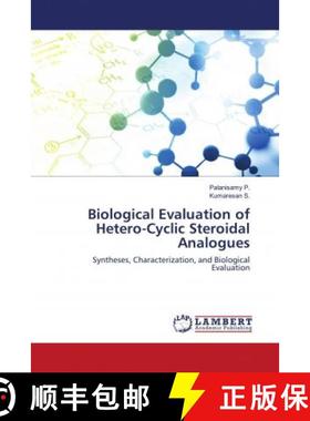 预订 Biological Evaluation of Hetero-Cyclic Steroidal Analogues [9786202798693]