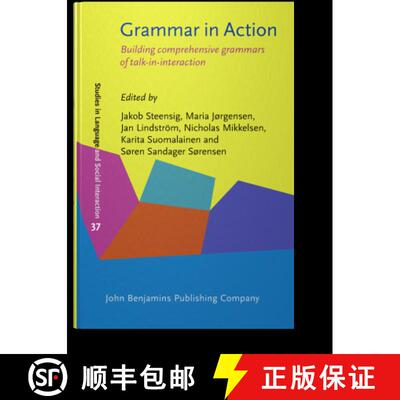 【3-4周达】精装 Grammar in Action: Building comprehensive grammars of talk-in-interaction: 37 (Studie... [9789027220080]
