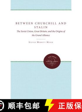 预订 Between Churchill and Stalin: The Soviet Union, Great Britain, and the Origins of the Grand Alli... [9780807865699]